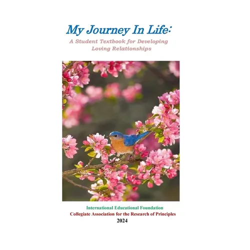 My Journey in Life: A Student Textbook for Developing Loving Relationships: A Student Textbook - Paperback