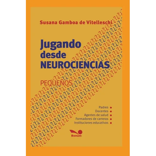 Jugando Desde Neurociencias: pequeños - Paperback