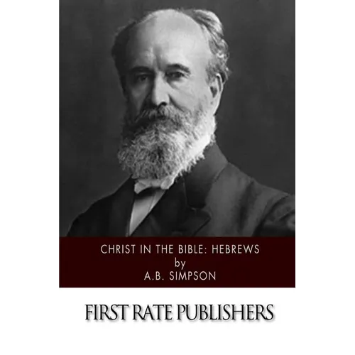Christ in the Bible: Hebrews - Paperback