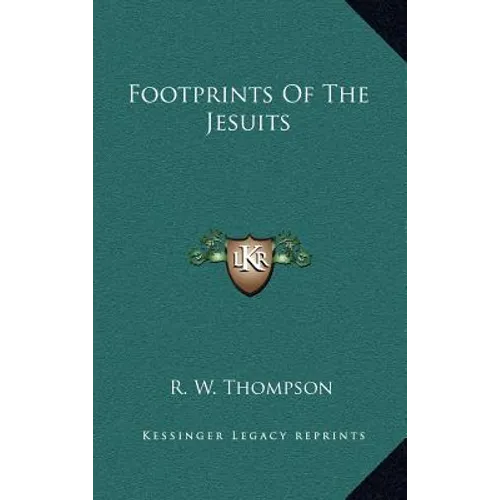 Footprints Of The Jesuits - Hardcover