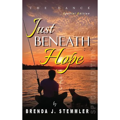 Just Beneath Hope: The Dance - Special Edition - Hardcover