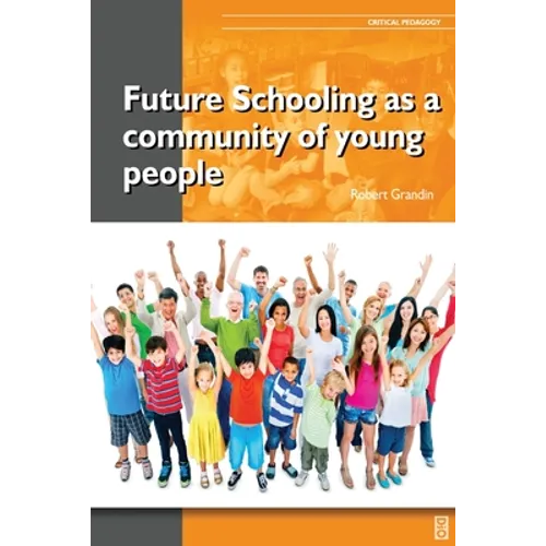 Future Schooling as a Community of Young People - Paperback
