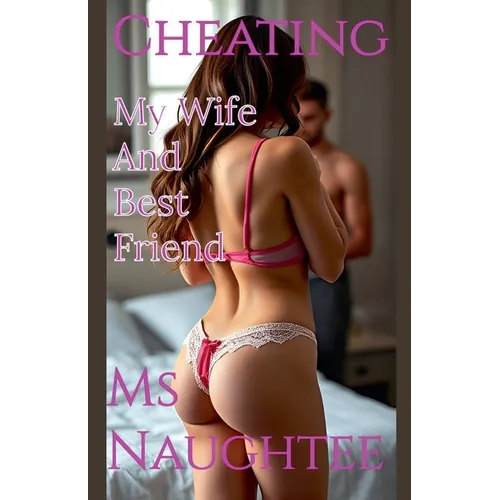 Cheating: My Wife And Best Friend - Paperback