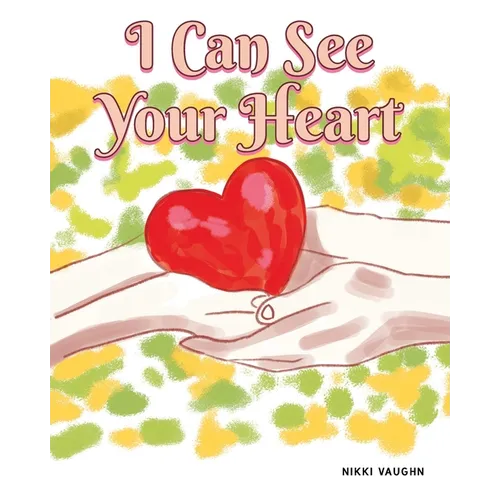 I Can See Your Heart - Paperback