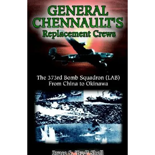 General Chennault's Replacement Crews - Hardcover