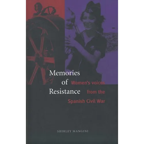 Memories of Resistance: Womens Voices from the Spanish Civil War - Hardcover