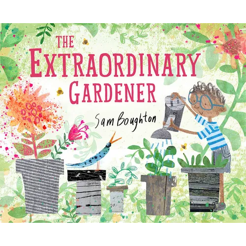 The Extraordinary Gardener: A Picture Book - Hardcover