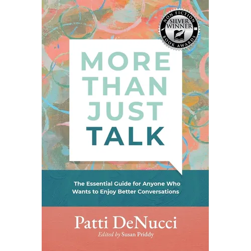 More Than Just Talk: The Essential Guide for Anyone Who Wants to Enjoy Better Conversations - Paperback