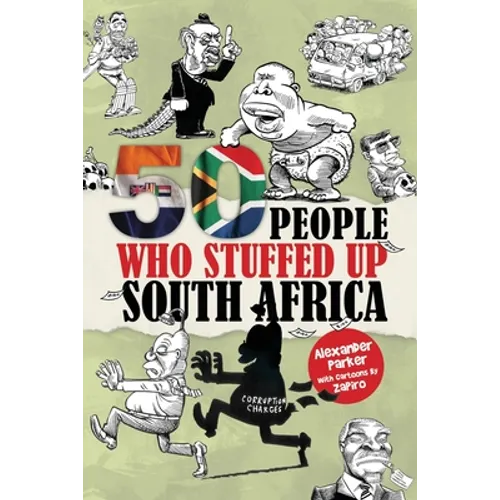 50 People Who Stuffed Up South Africa