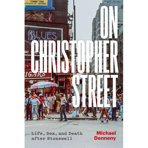 On Christopher Street: Life, Sex, and Death After Stonewall - Paperback