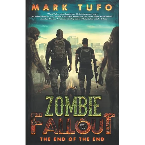 Zombie Fallout 25: The End of The End: A Michael Talbot Adventure - Paperback