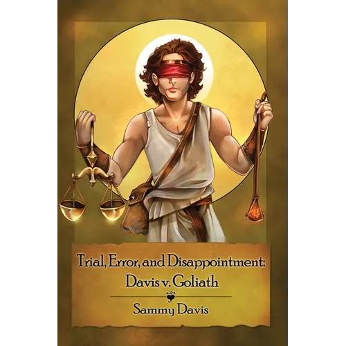 Trial, Error, and Disappointment: Davis v. Goliath - Paperback