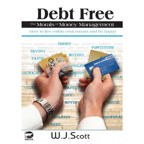 Debt Free, The Morals of Money Management - Paperback