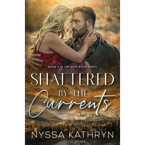Shattered by the Currents: A Small Town, Friends to Lovers, Romantic Suspense - Paperback