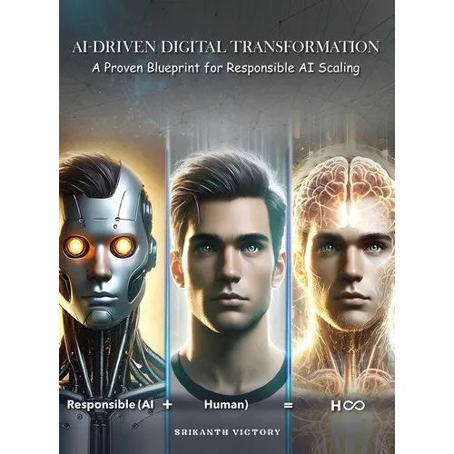 AI-Driven Digital Transformation: A Proven Blueprint for Responsible AI Scaling - Hardcover