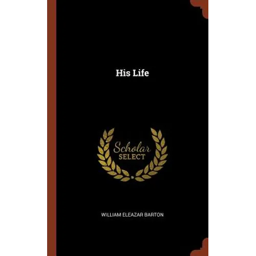 His Life - Hardcover