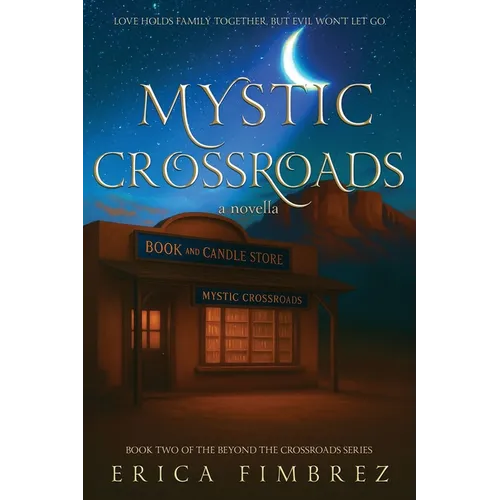 Mystic Crossroads: A Novella - Paperback