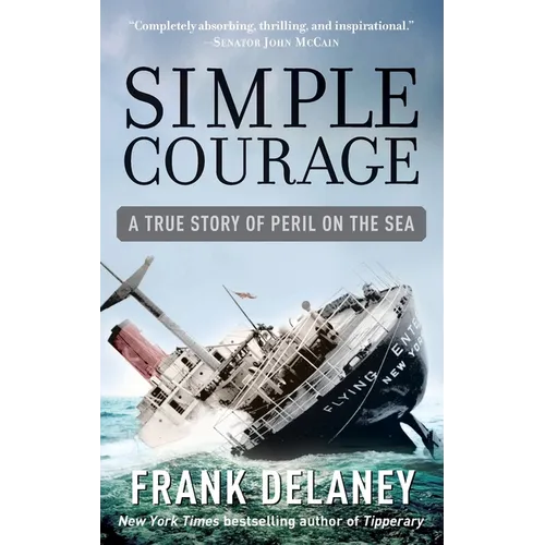 Simple Courage: A True Story of Peril on the Sea - Paperback