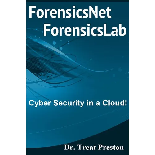 ForensicsNet?/ForensicsLab?: Cyber Security in a Cloud! - Paperback