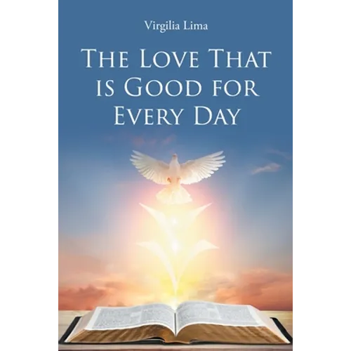The Love That is Good for Every Day - Paperback