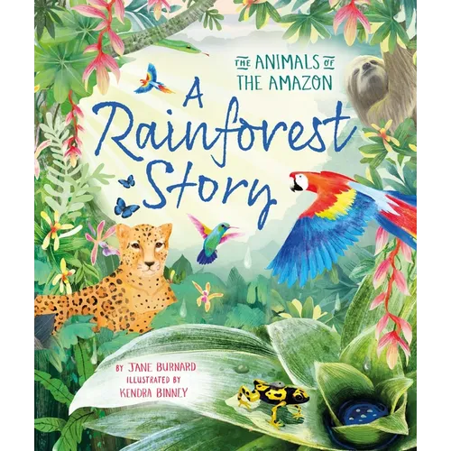 A Rainforest Story: The Animals of the Amazon - Hardcover