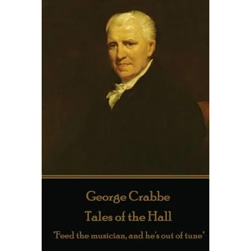 George Crabbe - Tales of the Hall: 