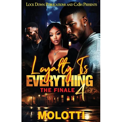 Loyalty Is Everything 4 - Paperback