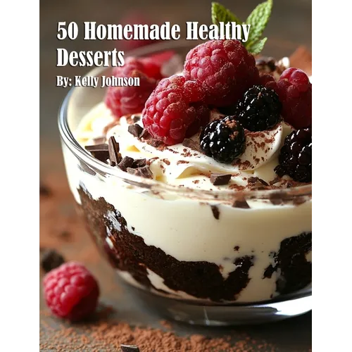 50 Homemade Healthy Desserts - Paperback