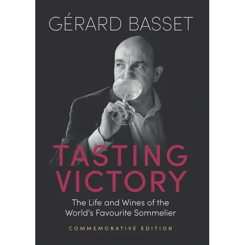 Tasting Victory (Commemorative Edition): The Life and Wines of the World's Favourite Sommelier - Hardcover