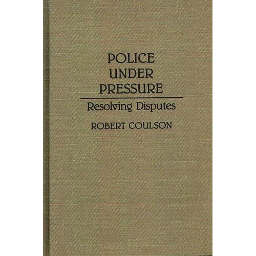 Police Under Pressure: Resolving Disputes