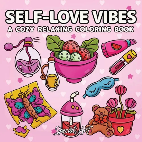 Self-Loves Vibes: A Coloring Book for Adults and Teens with Self-Care Routines, Cute Girls Accessories and Relaxing Hygge Moments