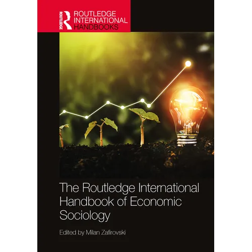 The Routledge International Handbook of Economic Sociology - Paperback