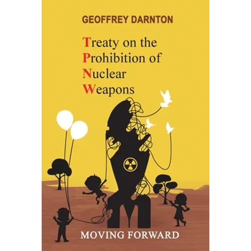 TPNW - Treaty on the Prohibition of Nuclear Weapons: Moving Forward - Paperback