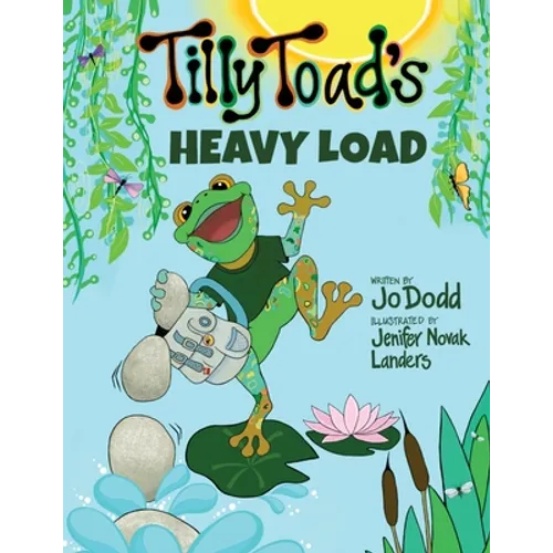 Tilly Toad's Heavy Load - Paperback
