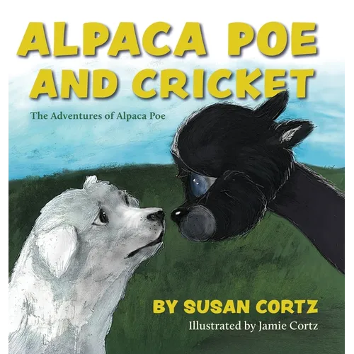 Alpaca Poe and Cricket - Hardcover