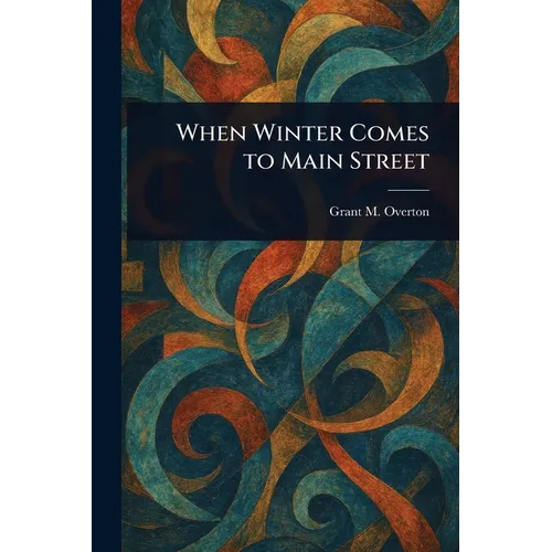When Winter Comes to Main Street - Paperback