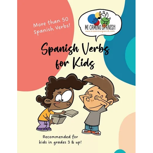 Spanish Verbs for Kids: More than 50 Spanish verbs! - Paperback