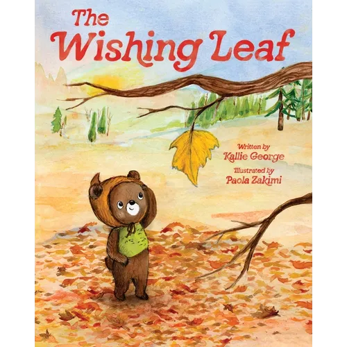 The Wishing Leaf: The Perfect Picture Book Read-Aloud for Fall and Winter - Hardcover