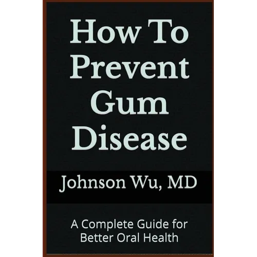 How To Prevent Gum Disease - Paperback