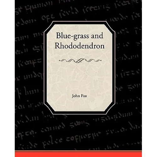 Blue-Grass and Rhododendron - Paperback