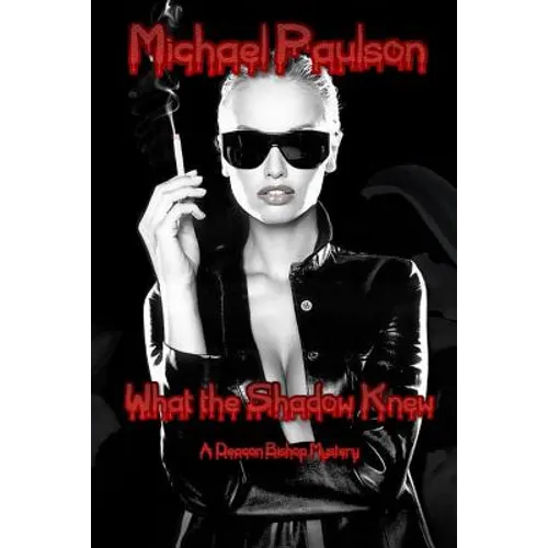 What the Shadow Knew - Paperback