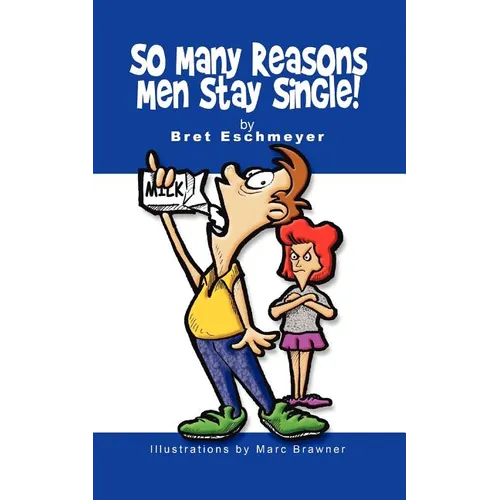 So Many Reasons Men Stay Single! - Paperback