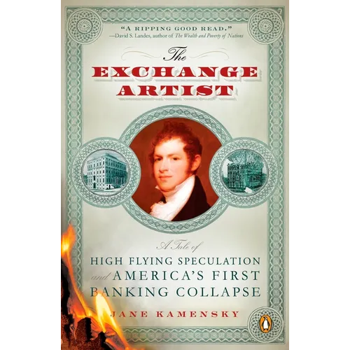 The Exchange Artist: A Tale of High-Flying Speculation and America's First Banking Collapse - Paperback