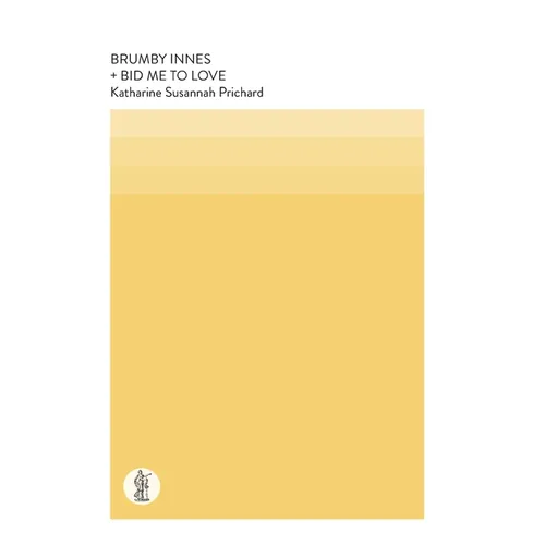 Brumby Innes and Bid Me To Love: Two plays - Paperback