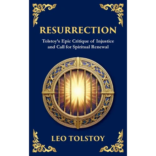 Resurrection: A Powerful Story of Guilt, Redemption, and Social Justice (Deluxe Hardbound Edition) - Hardcover