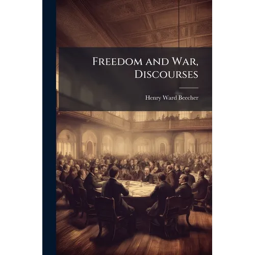Freedom and War, Discourses - Paperback