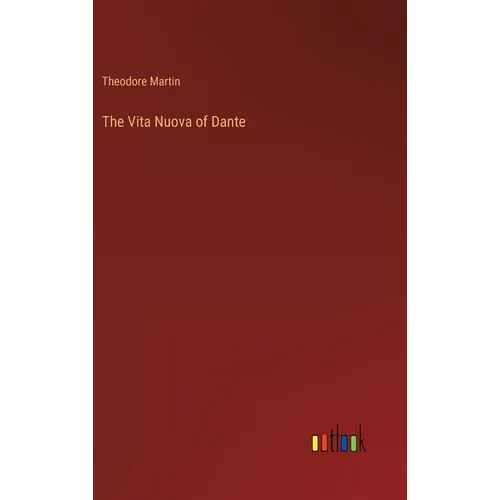 The Vita Nuova of Dante - Hardcover