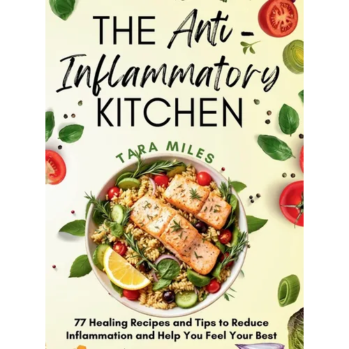 The Anti-Inflammatory Kitchen - Hardcover