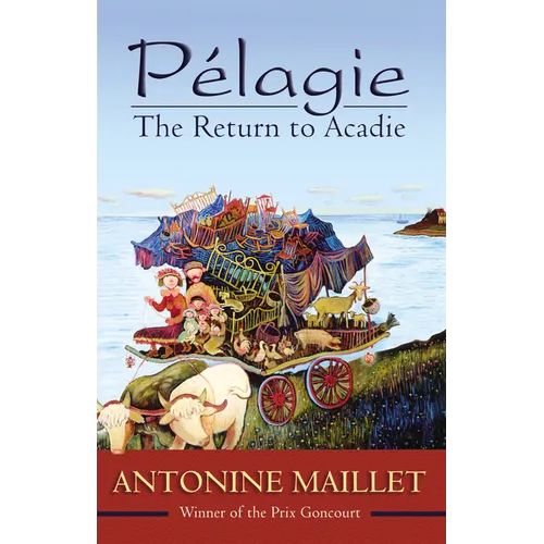 Pelagie: The Return to Acadie - Paperback