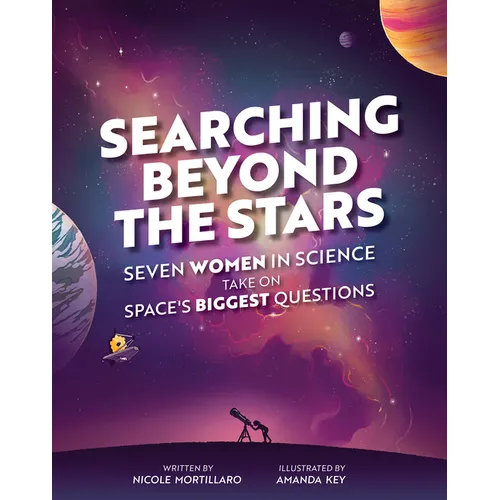 Searching Beyond the Stars: Seven Scientists Take on Space's Biggest Questions - Hardcover
